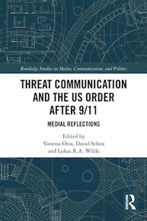 Threat Communication and the US Order after 9/11