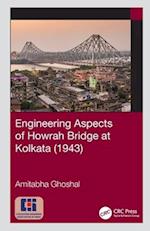 Engineering Aspects of Howrah Bridge at Kolkata (1943)