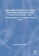 Supporting Children with Social, Emotional and Mental Health Needs in the Early Years