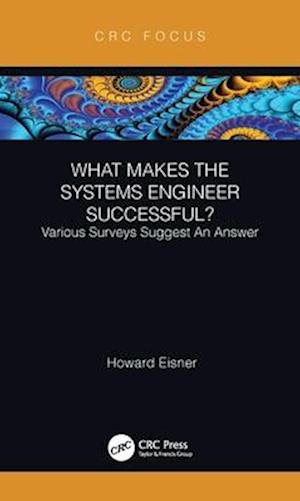 What Makes the Systems Engineer Successful? Various Surveys Suggest an Answer