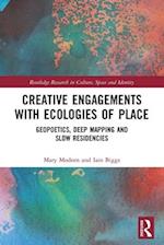 Creative Engagements with Ecologies of Place