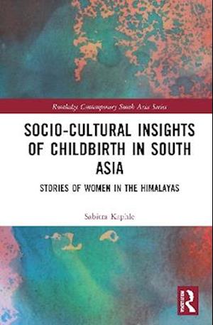 Socio-Cultural Insights of Childbirth in South Asia