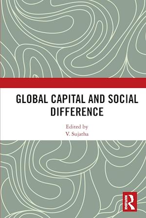 Global Capital and Social Difference