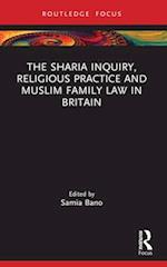 The Sharia Inquiry, Religious Practice and Muslim Family Law in Britain