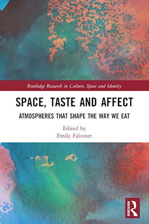 Space, Taste and Affect