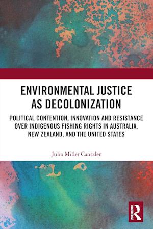 Environmental Justice as Decolonization