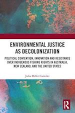 Environmental Justice as Decolonization