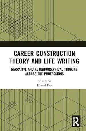 Career Construction Theory and Life Writing