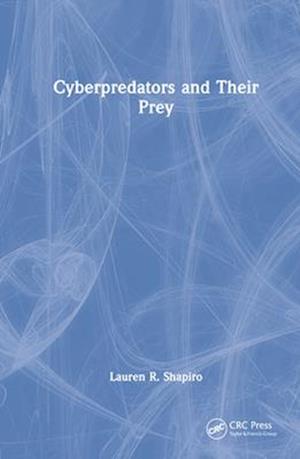 Cyberpredators and Their Prey