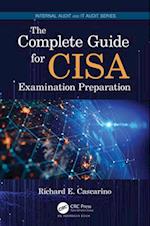 The Complete Guide for CISA Examination Preparation