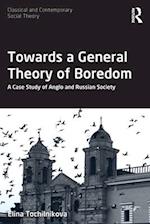Towards a General Theory of Boredom