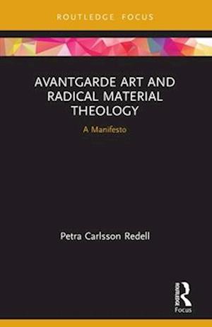 Avantgarde Art and Radical Material Theology