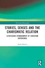 Stories, Senses and the Charismatic Relation