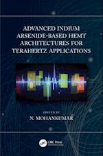 Advanced Indium Arsenide-Based HEMT Architectures for Terahertz Applications