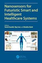 Nanosensors for Futuristic Smart and Intelligent Healthcare Systems