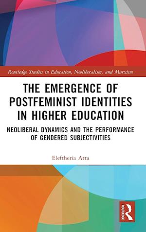 The Emergence of Postfeminist Identities in Higher Education