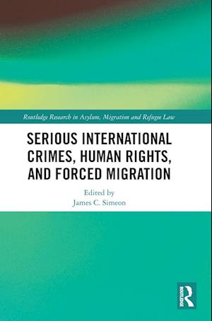 Serious International Crimes, Human Rights, and Forced Migration