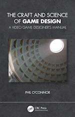 The Craft and Science of Game Design