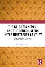 The Calcutta Kerani and the London Clerk in the Nineteenth Century