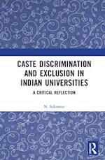 Caste Discrimination and Exclusion in Indian Universities