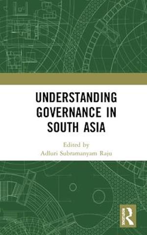 Understanding Governance in South Asia