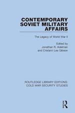 Contemporary Soviet Military Affairs