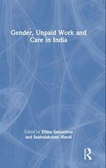Gender, Unpaid Work and Care in India