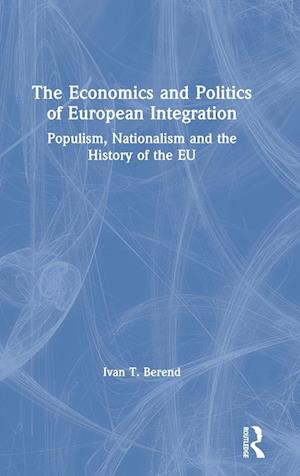 The Economics and Politics of European Integration