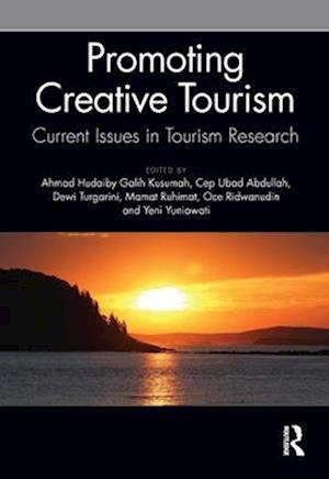 Promoting Creative Tourism: Current Issues in Tourism Research