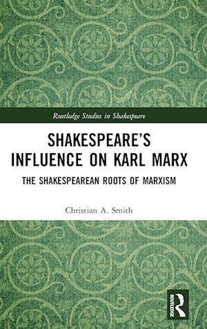 Shakespeare’s Influence on Karl Marx