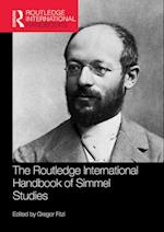 The Routledge International Handbook of Simmel Studies
