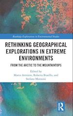 Rethinking Geographical Explorations in Extreme Environments