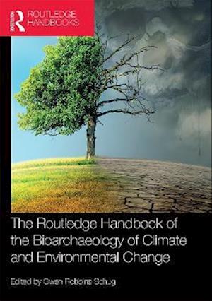 The Routledge Handbook of the Bioarchaeology of Climate and Environmental Change