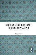 Modernizing Costume Design, 1820–1920