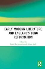 Early Modern Literature and England’s Long Reformation