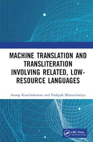 Machine Translation and Transliteration involving Related, Low-resource Languages