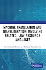 Machine Translation and Transliteration Involving Related, Low-Resource Languages