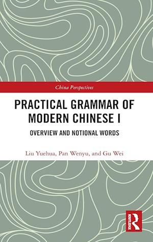 Practical Grammar of Modern Chinese I