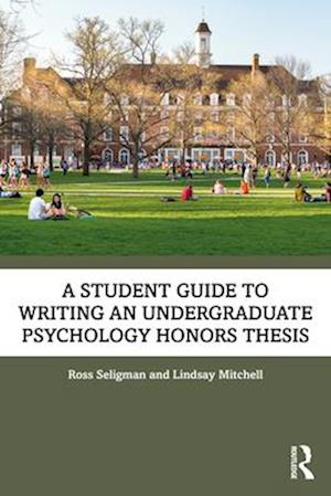 A Student Guide to Writing an Undergraduate Psychology Honors Thesis