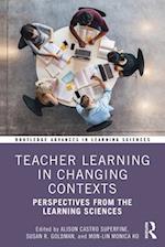 Teacher Learning in Changing Contexts