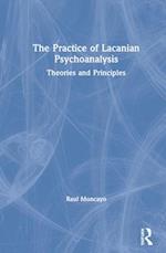 The Practice of Lacanian Psychoanalysis