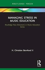 Managing Stress in Music Education