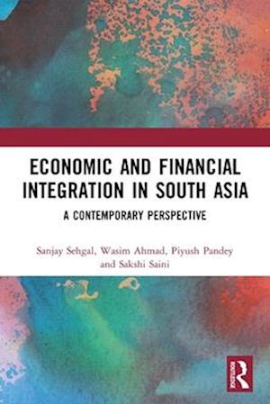 Economic and Financial Integration in South Asia