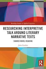 Researching Interpretive Talk around Literary Narrative Texts