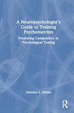 A Neuropsychologist’s Guide to Training Psychometrists
