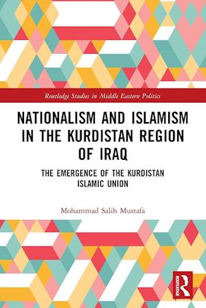 Nationalism and Islamism in the Kurdistan Region of Iraq