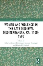Women and Violence in the Late Medieval Mediterranean, ca. 1100-1500