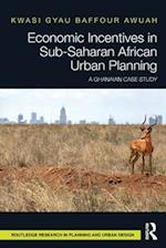 Economic Incentives in Sub-Saharan African Urban Planning