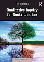 Qualitative Inquiry for Social Justice