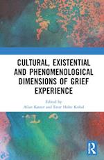 Cultural, Existential and Phenomenological Dimensions of Grief Experience